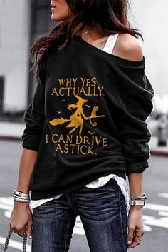 Why Yes Actually I Can Drive A Stick Shirt, Halloween Shirt, Witch Shirt Jean Skirt Fashion, Cold Shoulder Sweatshirt, Loose Clothing, Halloween Long Sleeve, Loose Outfit, Printed Sweatshirts, Fashion Tops, 8 M, Long Sleeve Sweatshirts