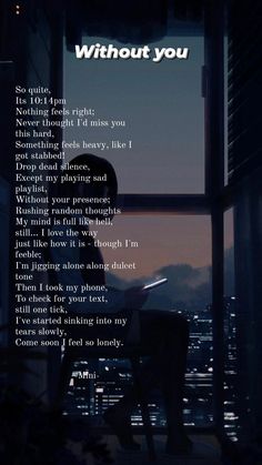 a person sitting in front of a window with the words without you written on it