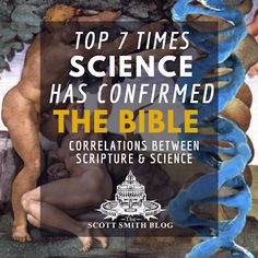 an image of the bible with text that reads top 7 times science has confined the bible