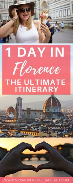 a woman making a heart shape with her hands and the words 1 day in florence, the ultimate itinerary