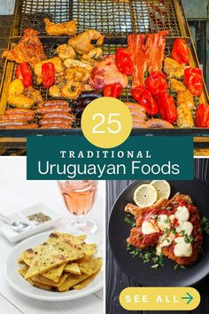 there are many different foods on the grill and in front of it is an image with text overlay that reads 25 traditional uruguayan foods