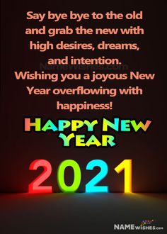 a happy new year card with the text saying,'say bye to the old and grab the new with high desireds and intention wishing you a joyous new year overflowing with happiness