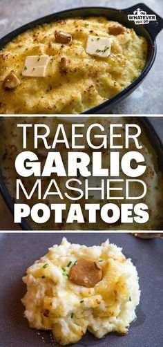 three different images of mashed potatoes with text overlay that reads traeger garlic mashed potatoes