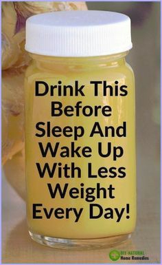 a jar filled with liquid that says drink this before sleep and wake up with less weight every day