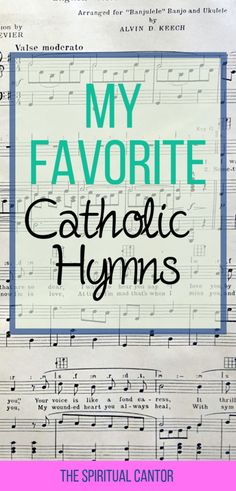 the front cover of my favorite catholic hyms, with music notes on it