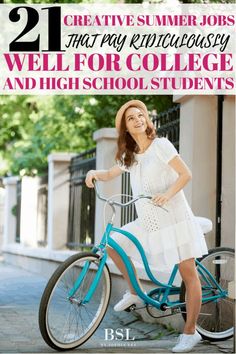 a woman in white dress riding a blue bike with the words 21 creative summer jobs that may be necessary for college and high school students