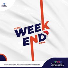 an advertisement with the words enjoy week end on it