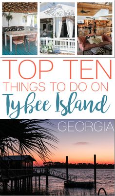 the top ten things to do on tybee island in georgia