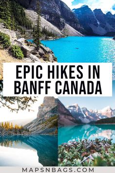 the mountains and lakes in banff canada with text overlay