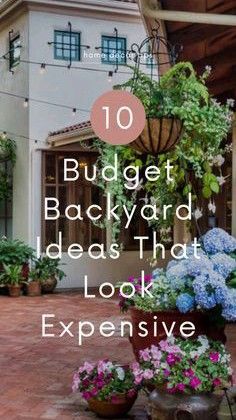 the words, 10 budget backyard ideas that look expensive are in front of a house