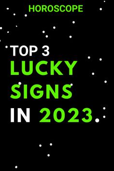 the top 3 lucky signs in 2020 are shown on a black background with white dots