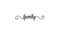 the word family written in cursive writing on a white background with black ink