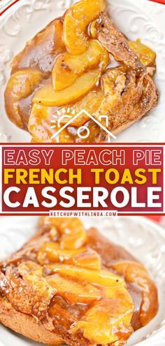 PEACH PIE FRENCH TOAST CASSEROLE Peach Cobbler French Toast Casserole, Gluten Free French Toast Casserole Overnight, Peach French Toast Casserole Overnight, Overnight Peach French Toast, Peach Breakfast Casserole, Gluten Free French Toast Casserole