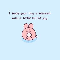 a cartoon pig with the words, i hope your day is blessed with a little bit of joy