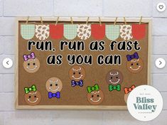 a bulletin board that says run, run as fast as you can with gingerbreads and bow ties