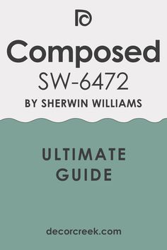 the ultimate guide to composed sw - 647 by sherwin williams