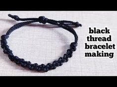 the black thread bracelet is making