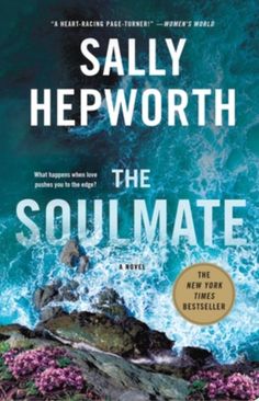 the cover of the book, the soulmate by sally hepwortht with an ocean