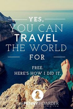 a person sitting on top of a cliff with the words yes, you can travel the world for free here's how i did it