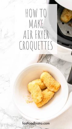 fried air fryer croquettes in a bowl with the words how to make air fryer croquettes