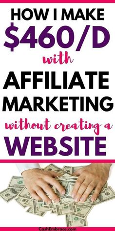 a poster with the words how i make $ 480 / d with affiliate marketing without creating a website