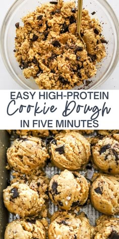 chocolate chip cookies in a glass bowl with text overlay that reads easy high - protein cookie dough in five minutes