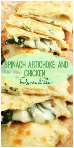 spinach artichoke and chicken quesadilla stacked on top of each other