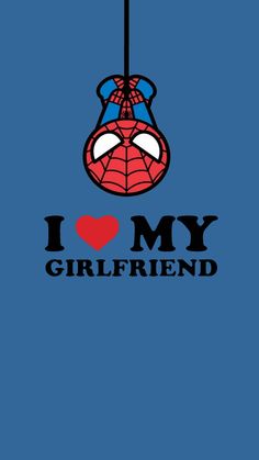 i love my girlfriend spiderman on the back of a blue phone case with red and white