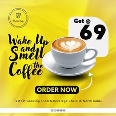 a coffee cup with heart on it and the words wake up smell the coffee order now