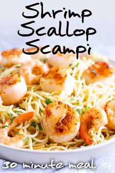 shrimp scallop scampi in a white bowl with the words 30 minute meal