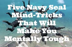 five navy seal mind - tricks that will make you mentally tough on the ocean floor