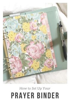 a binder that has flowers on it and the words how to set up your prayer bind