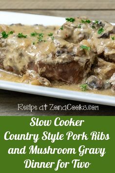 slow cooker country style pork ribs and mushroom gravy dinner for two