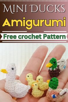 small crochet ducks sitting in the palm of someone's hand with text overlay that reads mini ducks amigurmi free crochet pattern