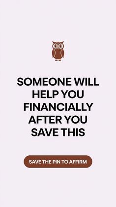 an advertisement with the words, someone will help you financially after you save this