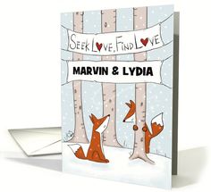 a greeting card featuring two foxes in the woods with a banner saying seek love find love