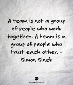 a piece of paper with a quote on it that says team is not a group of people who work together, a team is a group of people who trust trust