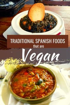 two bowls of food with the words traditional spanish foods that are vegan