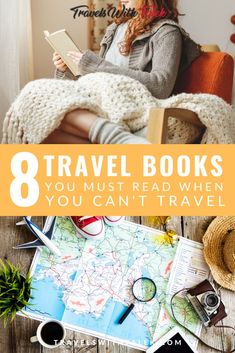 a woman sitting in a chair reading a book with the title 8 travel books you must read when you can't travel