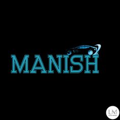 the words manish are written in blue on a black background with an image of a car