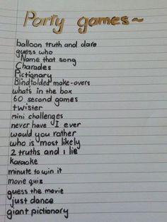 a piece of lined paper with writing on it that says party games - balloon, truth and dare