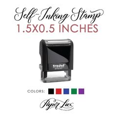 self inking stamp with the words, self inking stamps 1 x 3 / 5 inches