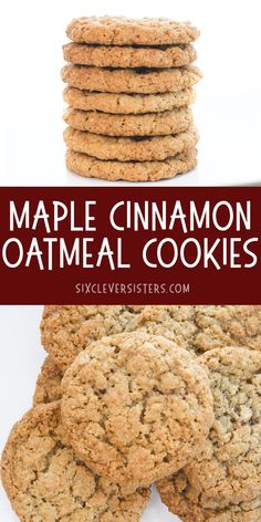 maple cinnamon oatmeal cookies stacked on top of each other with text overlay