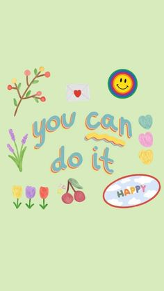 the words you can do it are surrounded by colorful flowers and hearts on a green background