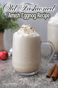 an old fashioned eggnog recipe in a glass mug