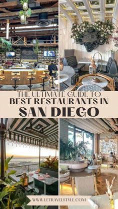 the ultimate guide to best restaurants in san diego, california with pictures of tables and chairs