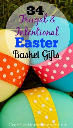 colorful easter eggs with polka dot ribbon and text overlay that reads, 34 frugal & international easter basket gifts