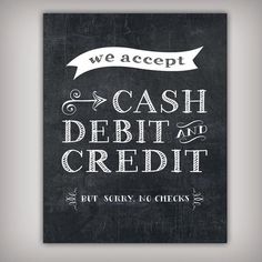 a sign that says we accept cash, debt and credit