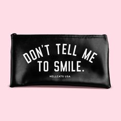 Don’t Tell Me To Smile Pouch/Clutch (Black) - Zipper Pouch Magazine Crafts, Zippered Clutch, Clutch Black, Like A Cat, Diy Stationery, Sock Shop, Backpack Bag, Black Vinyl, Knitted Bags