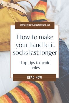 a woman's legs with striped socks on and the words how to make your hand knit socks last longer top tips to avoid holes